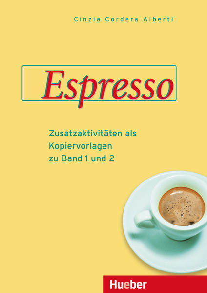 Espresso Zusatzaktivitäten als Kopiervorlagen zu Band 1 und Band 2 - Cordera Alberti, Cinzia