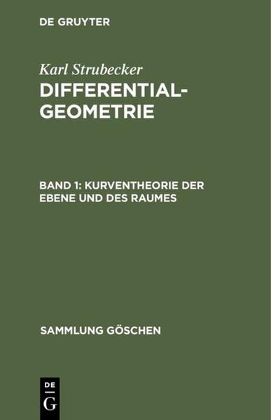Karl Strubecker: Differentialgeometrie / Kurventheorie der Ebene und des Raumes - Strubecker, Karl