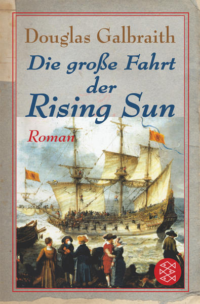 Die grosse Fahrt der Rising Sun Roman - Galbraith, Douglas und Rainer Schmidt