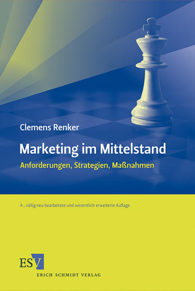 Marketing im Mittelstand Anforderungen, Strategien, Maßnahmen - Renker, Clemens