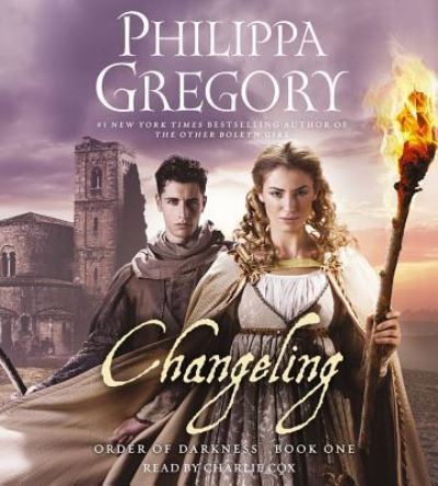 Changeling (Order of Darkness, Band 1) - Gregory, Philippa und Charlie Cox