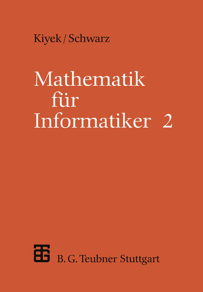 Mathematik für Informatiker - Kiyek, Karl-Heinz und Friedrich Schwarz