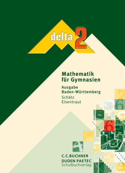 delta – Baden-Württemberg / delta BW 2 Mathematik für Gymnasi - Eisentraut, Franz, Bernhard Horn  und Petra Leeb
