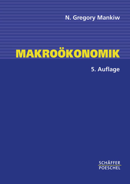 Makroökonomik Mit vielen Fallstudien - John, Klaus Dieter und N. Gregory Mankiw