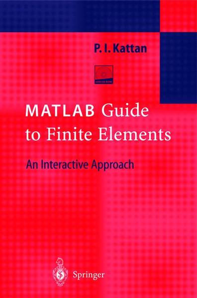 MATLAB Guide to Finite Elements An Interactive Approach - Kattan, Peter I.