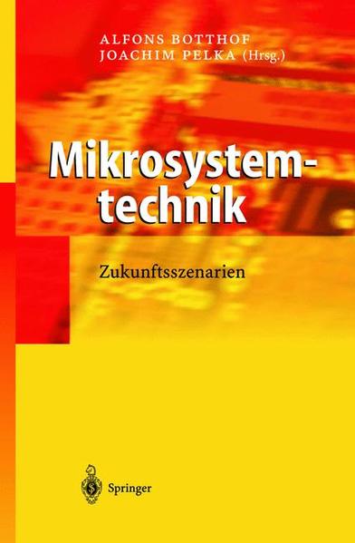 Mikrosystemtechnik Zukunftsszenarien 1. Aufl. - Botthof, Alfons und Joachim Pelka