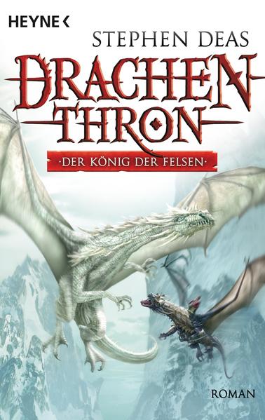 Drachenthron - Der König der Felsen Roman - Deas, Stephen und Beate Brammertz