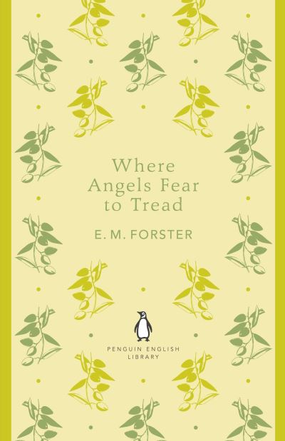 Where Angels Fear to Tread: E. M. Forster (The Penguin English Library) - Forster,  E. M.