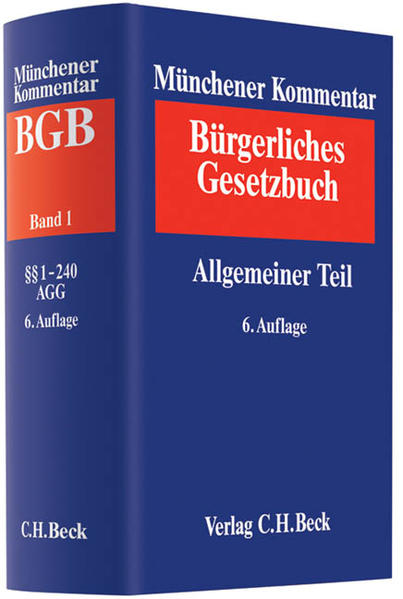 Münchener Kommentar zum Bürgerlichen Gesetzbuch  Bd. 1: Allgemeiner Teil §§ 1-240, ProstG, AGG - Säcker, Franz-Jürgen, Christian Armbrüster  und Frank Bayreuther