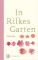In Rilkes Garten Gedichte