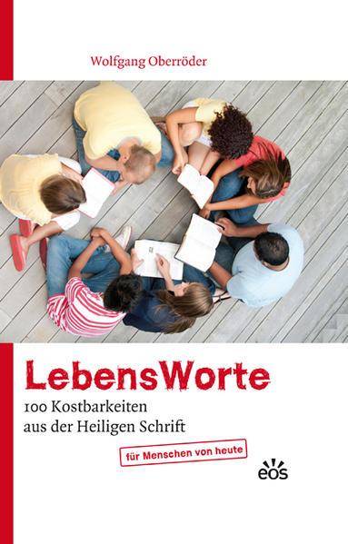 LebensWorte - 100 Kostbarkeiten aus der Heiligen Schrift für Menschen von heute - Oberröder, Wolfgang