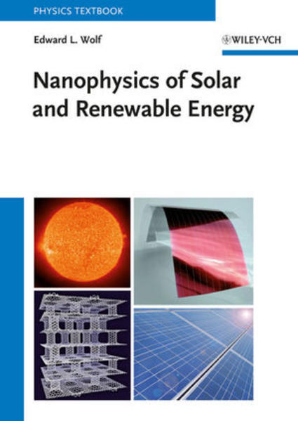 Nanophysics of Solar and Renewable Energy  1. Auflage - Wolf, Edward L.