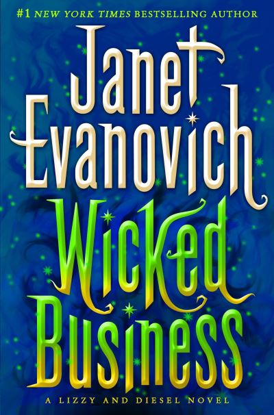 Wicked Business: A Lizzy and Diesel Novel (Lizzy & Diesel, Band 2) - Evanovich, Janet