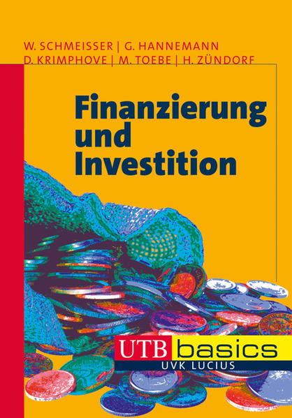 Finanzierung und Investition - Schmeisser, Wilhelm, Dieter Krimphove  und Horst Zündorf