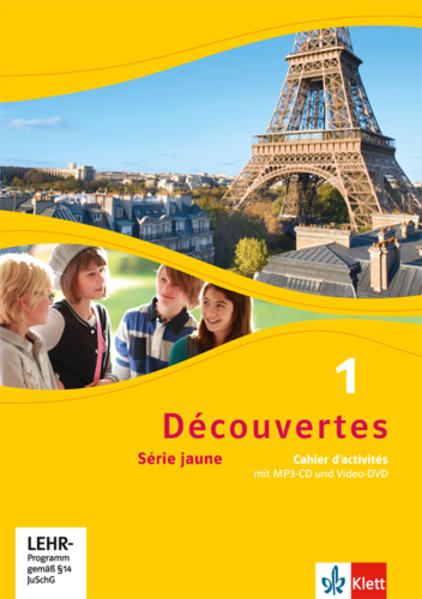 Découvertes 1. Série jaune (ab Klasse 6) Cahier d`activités mit Audios und Filmen 1. Lernjahr