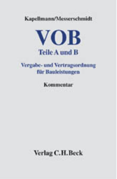 VOB Teile A und B Vergabe- und Vertragsordnung für Bauleistungen. Kommentar - Kapellmann, Klaus und Burkhard Messerschmidt