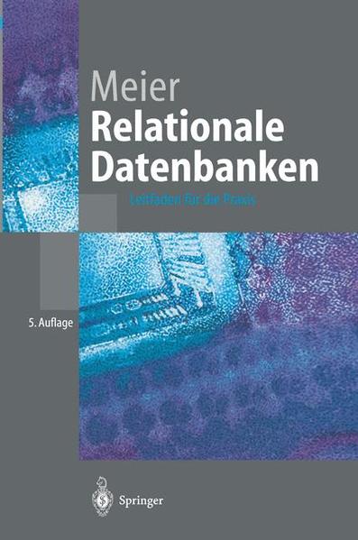 Relationale Datenbanken Leitfaden für die Praxis - Meier, Andreas