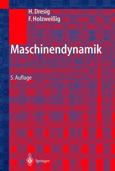 Maschinendynamik - Dresig, Hans, L. Rockhausen  und Franz Holzweißig