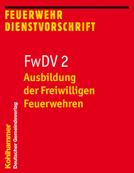 Ausbildung der Freiwilligen Feuerwehren FwDV 2