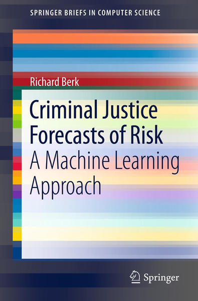 Criminal Justice Forecasts of Risk A Machine Learning Approach 2012 - Berk, Richard