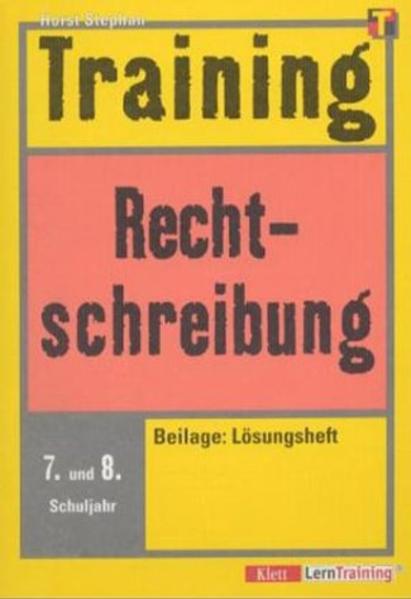 Training Deutsch Rechtschreibung 7./8. Schuljahr - Stephan, Horst