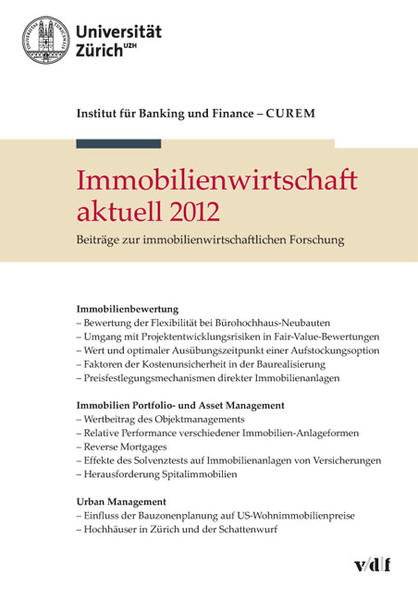 Immobilienwirtschaft aktuell Beiträge zur immobilienwirtschaftlichen Forschung 2012 1., Auflage - CUREM Center for Urban & Real Estate Management Zurich