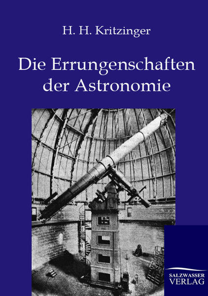 Die Errungenschaften der Astronomie - Kritzinger, H.H.