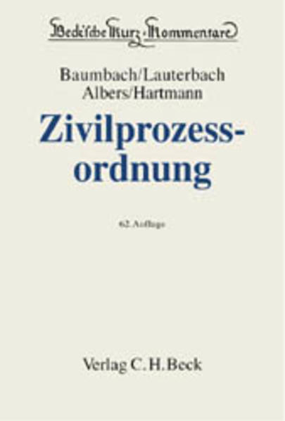 Zivilprozessordnung Mit Gerichtsverfassungsgesetz und anderen Nebengesetzen - Baumbach, Adolf, Wolfgang Lauterbach  und Jan Albers