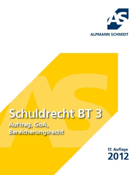 Schuldrecht BT 3 Auftrag, GoA, Bereicherungsrecht - Alpmann-Pieper, Annegerd