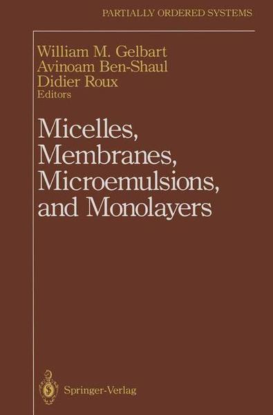 Micelles, Membranes, Microemulsions, and Monolayers - Gelbart, William M., Avinoam Ben-Shaul  und Didier Roux