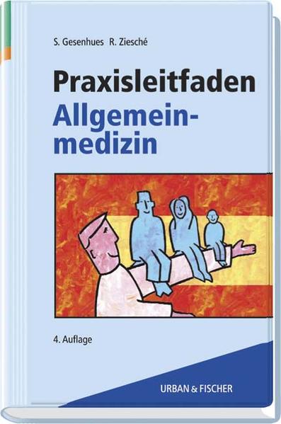Praxisleitfaden Allgemeinmedizin - Gesenhues, Stefan und Rainer Ziesché