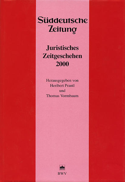 Juristisches Zeitgeschehen 2000 in der Süddeutschen Zeitung - Prantl, Heribert und Thomas Vormbaum