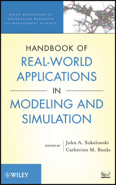 Handbook of Real-World Applications in Modeling and Simulation - Sokolowski, John A. und Catherine M. Banks