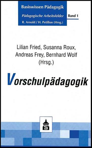 Vorschulpädagogik - Fried, Lilian, Susanna Roux  und Andreas Frey