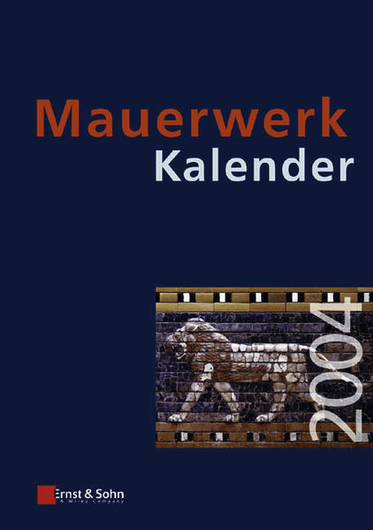 Mauerwerk-Kalender Taschenbuch für Mauerwerk, Wandbaustoffe, Schall-, Wärme- und Feuchtigkeitsschutz / 2004 - Irmschler, Hans J, Peter Schubert  und Wolfram Jäger
