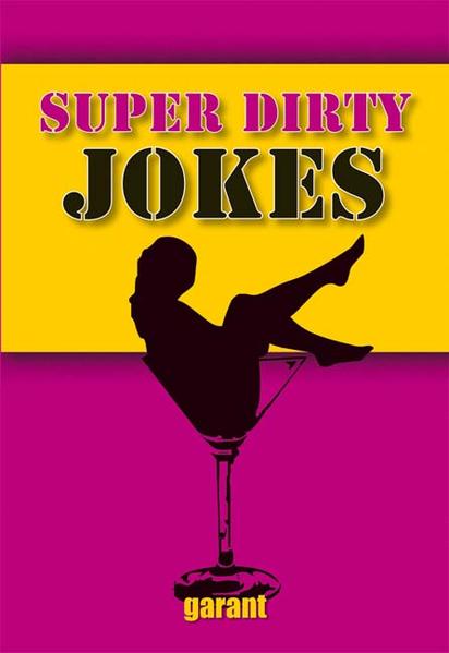 Super Dirty Jokes - garant Verlag GmbH
