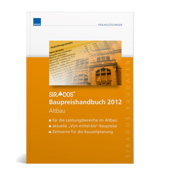 sirAdos Baupreishandbuch 2012 Altbau Sicherheit und Kompetenz durch aktuelle marktrecherchierte Baupreise zum Überall hin mitnehmen!