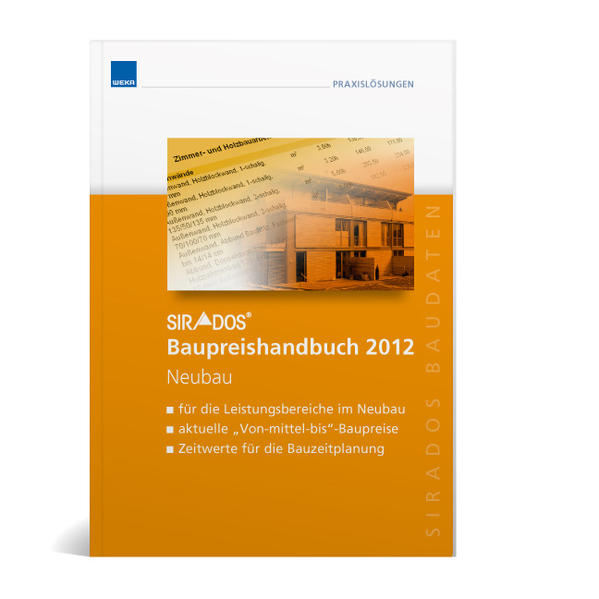 Baupreishandbuch 2012 Neubau Sicherheit und Kompetenz durch aktuelle marktrecherchierte Baupreise zum „Überall hin mitnehmen&