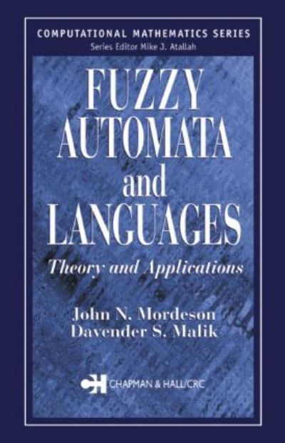 Fuzzy Automata and Languages: Theory and Applications (Computational Mathematics) - Mordeson,  John N. und  Davender S. Malik