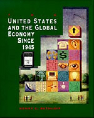 The United States and the Global Economy Since 1945: 1945-1995 - Dethloff, Henry
