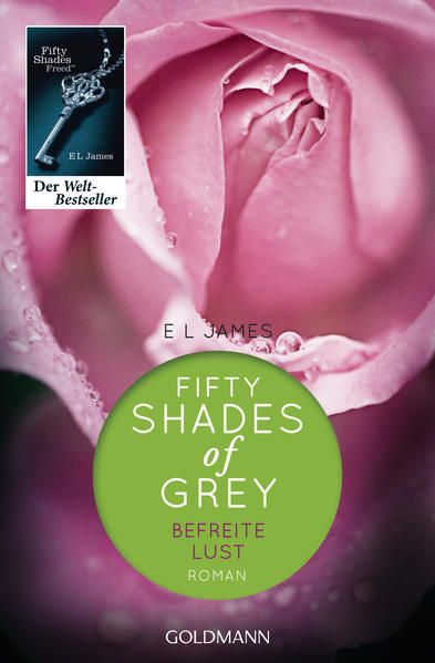 Fifty Shades of Grey - Befreite Lust Roman - James, E L, Andrea Brandl  und Sonja Hauser