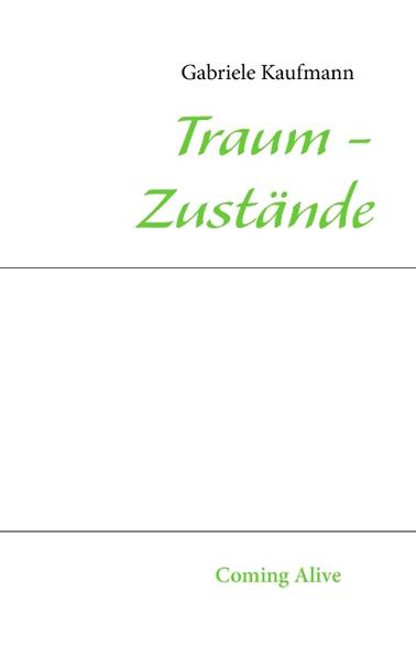 Traum - Zustände Coming Alive - Kaufmann, Gabriele
