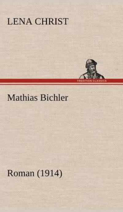 Mathias Bichler: Roman (1914) - Christ, Lena