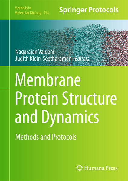 Membrane Protein Structure and Dynamics Methods and Protocols 2012 - Vaidehi, Nagarajan und Judith Klein-Seetharaman