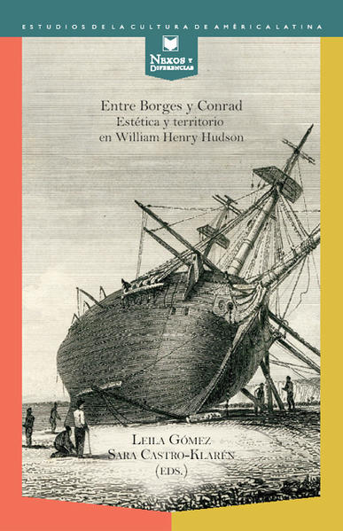 Entre Borges y Conrad Estética y territorio en William Henry Hudson - Gómez, Leila und Sara Castro-Klaren