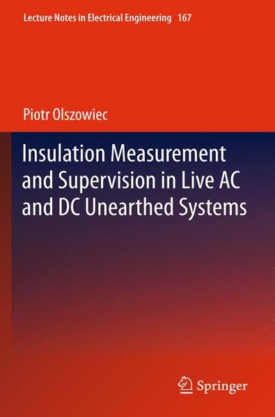 Insulation Measurement and Supervision in Live AC and DC Unearthed Systems - Olszowiec, Piotr