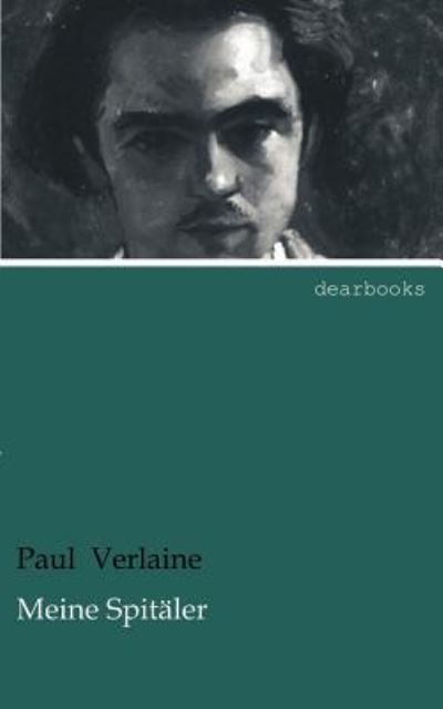 Meine Spitäler - Verlaine, Paul
