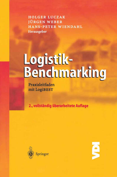 Logistik-Benchmarking Praxisleitfaden mit LogiBEST - Luczak, Holger, Jürgen Weber  und Hans-Peter Wiendahl