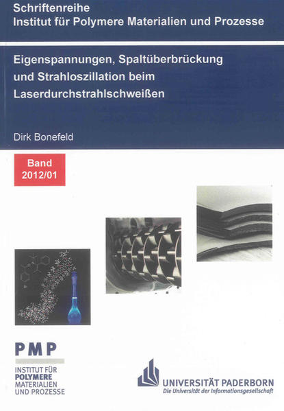 Eigenspannungen, Spaltüberbrückung und Strahloszillation beim Laserdurchstrahlschweißen - Bonefeld, Dirk