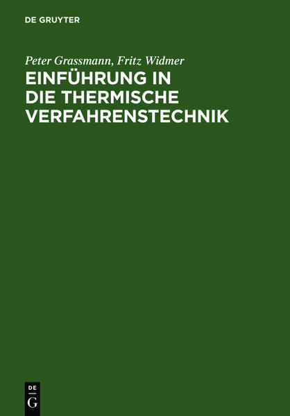 Einführung in die thermische Verfahrenstechnik - Grassmann, Peter und Fritz Widmer